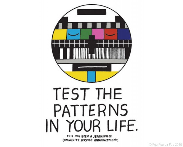 Test The Patterns In Your Life